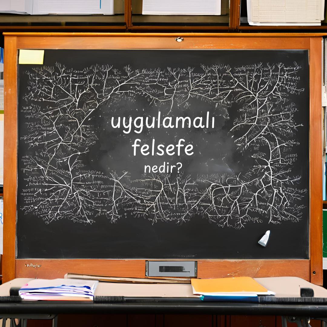 Uygulamalı Felsefe Nedir